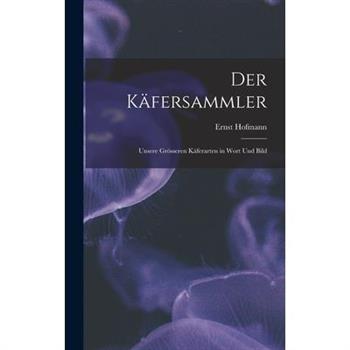 Der K瓣fersammler