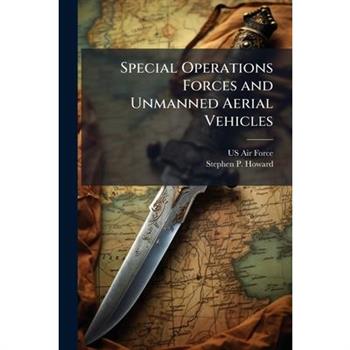 Special Operations Forces and Unmanned Aerial Vehicles
