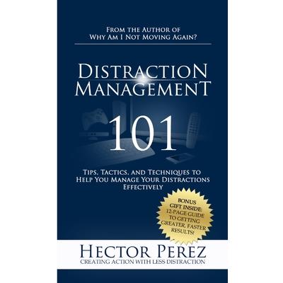 Distraction Management 101
