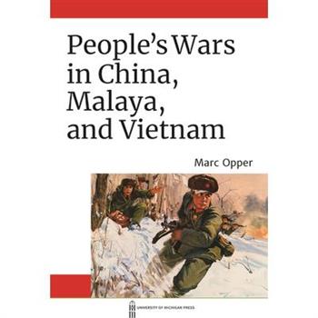 People’s Wars in China, Malaya, and Vietnam