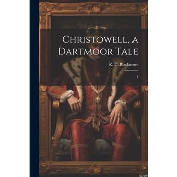 Christowell, a Dartmoor Tale