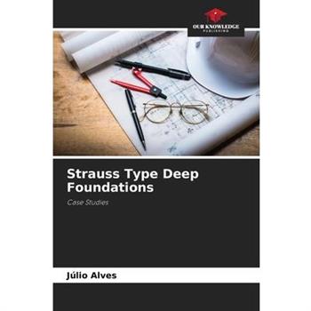 Strauss Type Deep Foundations