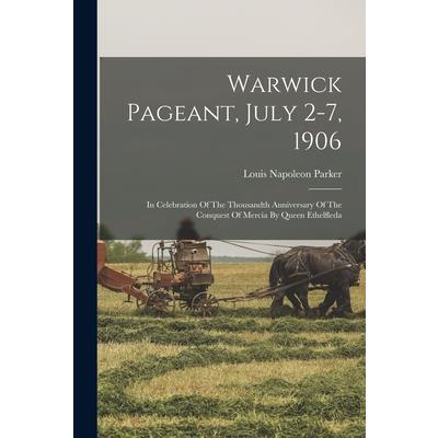 Warwick Pageant, July 2-7, 1906