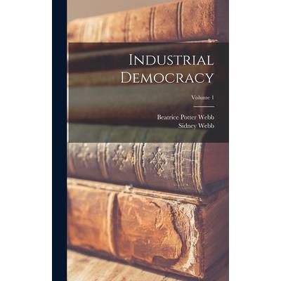 Industrial Democracy; Volume 1