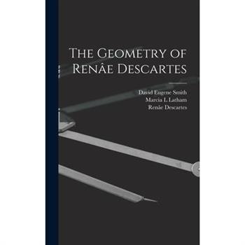 The Geometry of Ren璽e Descartes