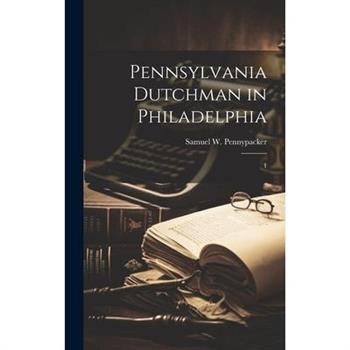 Pennsylvania Dutchman in Philadelphia