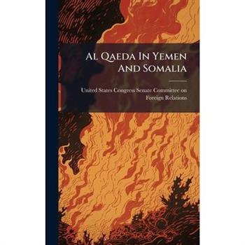 Al Qaeda In Yemen And Somalia