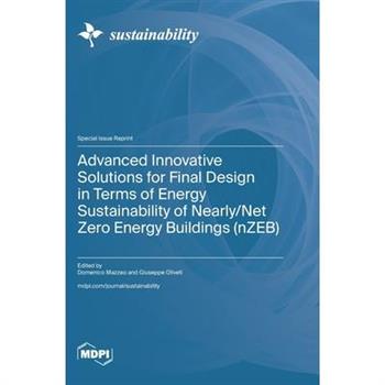 Advanced Innovative Solutions for Final Design in Terms of Energy Sustainability of Nearly/Net Zero Energy Buildings (nZEB)
