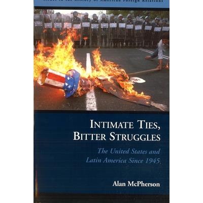 Intimate Ties, Bitter Struggles