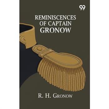 Reminiscences Of Captain Gronow