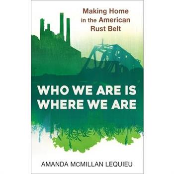 Who We Are Is Where We Are