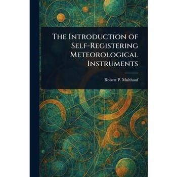 The Introduction of Self-Registering Meteorological Instruments