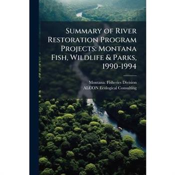 Summary of River Restoration Program Projects