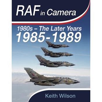 RAF in Camera: 1985-1989