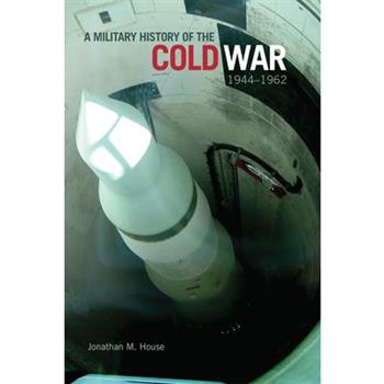 Military History of the Cold War, 1944-1962