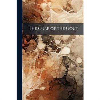 The Cure of the Gout