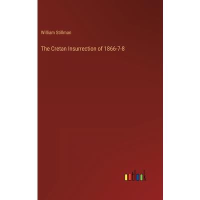The Cretan Insurrection of 1866-7-8