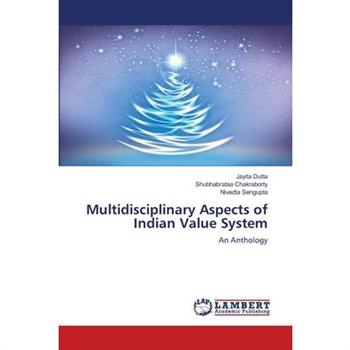 Multidisciplinary Aspects of Indian Value System