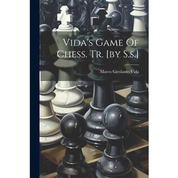 Vida's Game Of Chess. Tr. [by S.s.]