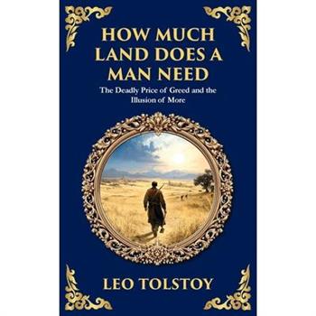 How Much Land Does a Man Need