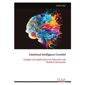 Emotional Intelligence Unveiled