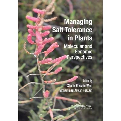 Managing Salt Tolerance in Plants
