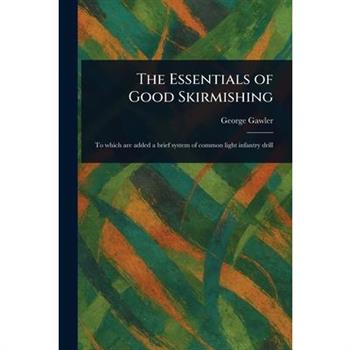 The Essentials of Good Skirmishing