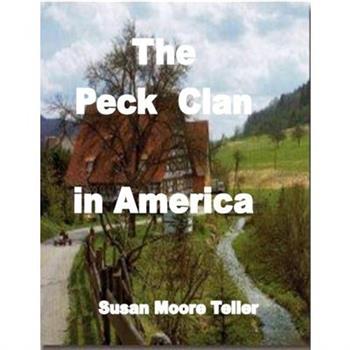 The Peck Clan In America -- Volume One