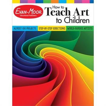 How to Teach Art to Children, Grades 1-6