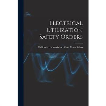 Electrical Utilization Safety Orders