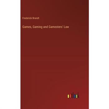 Games, Gaming and Gamesters’ Law
