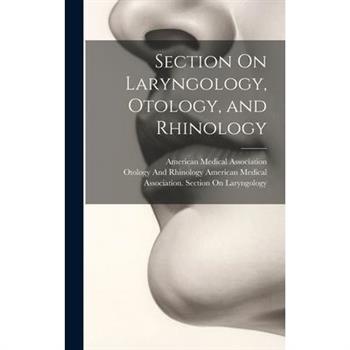 Section On Laryngology, Otology, and Rhinology
