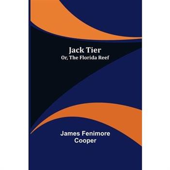 Jack Tier; Or, The Florida Reef