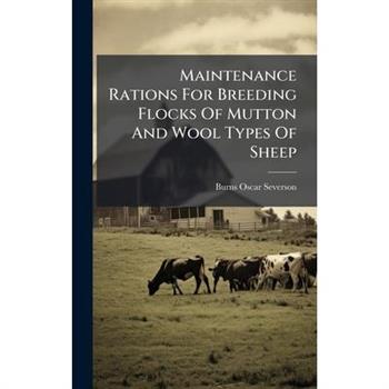 Maintenance Rations For Breeding Flocks Of Mutton And Wool Types Of Sheep