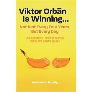 Viktor Orb獺n Is Winning...