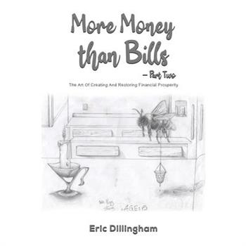 More Money than Bills - Part Two