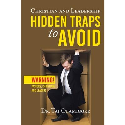 Christian and Leadership Hidden Traps to Avoid