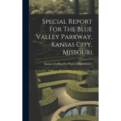 Special Report For The Blue Valley Parkway, Kansas City, Missouri