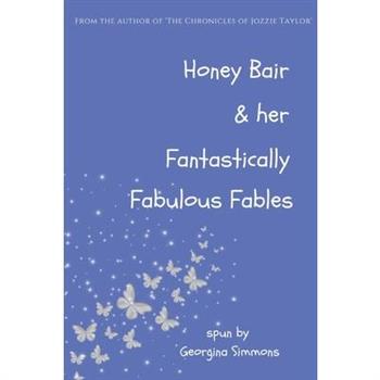 Honey Bair & her Fantastically Fabulous Fables