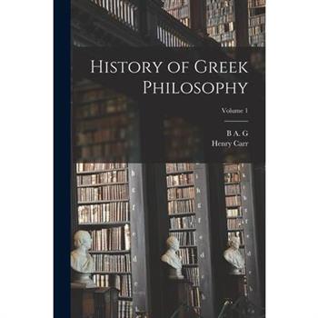 History of Greek Philosophy; Volume 1