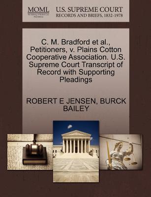 C. M. Bradford et al., Petitioners, V. Plains Cotton Cooperative Association. U.S. Supreme Court Transcript of Record with Supporting Pleadings