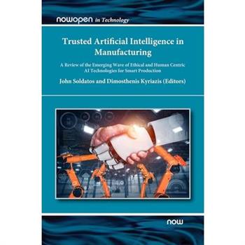 Trusted Artificial Intelligence in Manufacturing