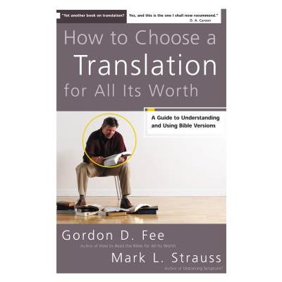 How to Choose A Translation for All Its Worth