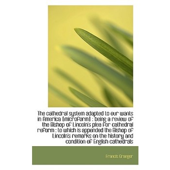 The Cathedral System Adapted to Our Wants in America [microform]