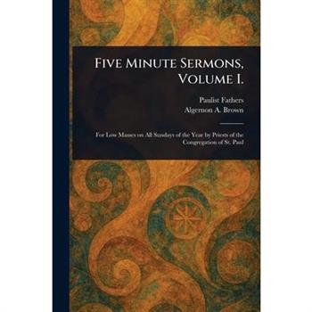 Five Minute Sermons, Volume I.