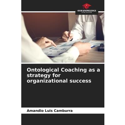 Ontological Coaching as a strategy for organizational success