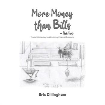 More Money than Bills - Part Two