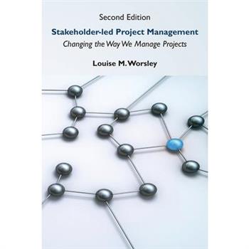 Stakeholder-led Project Management, Second Edition