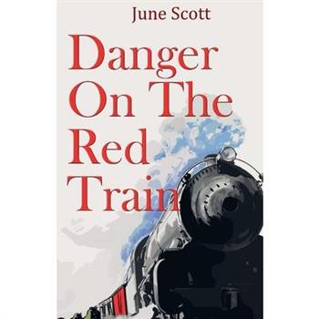 Danger On The Red Train