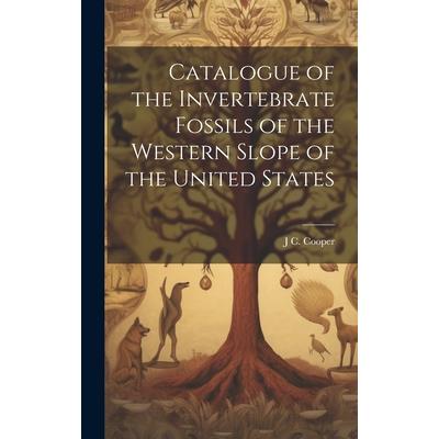 Catalogue of the Invertebrate Fossils of the Western Slope of the United States